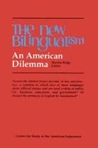 9780884741046: New Bilingualism: An American Dilemma