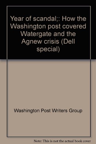 Imagen de archivo de Year of scandal;: How the Washington post covered Watergate and the Agnew crisis (Dell special) a la venta por Wonder Book