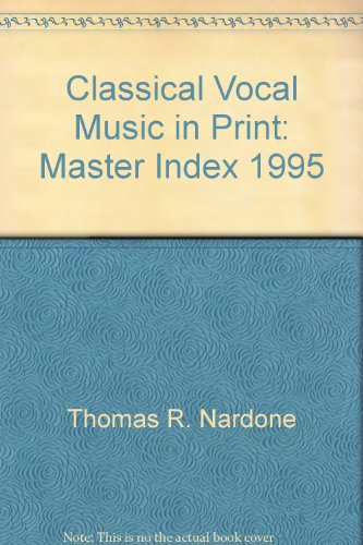 9780884780366: Classical Vocal Music in Print: Master Index 1995 (Music-In-Print Series,)