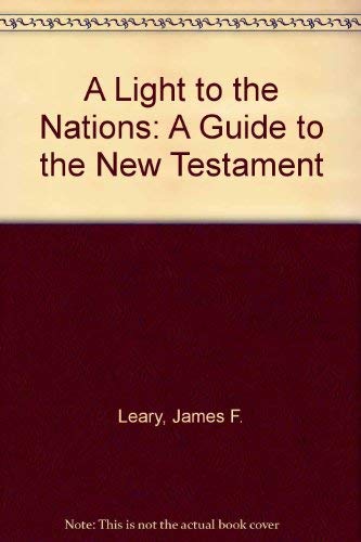 Stock image for A Light to the Nations: A Guide to the New Testament for sale by UHR Books