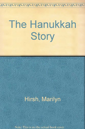 The Hanukkah Story (9780884827610) by Hirsh, Marilyn