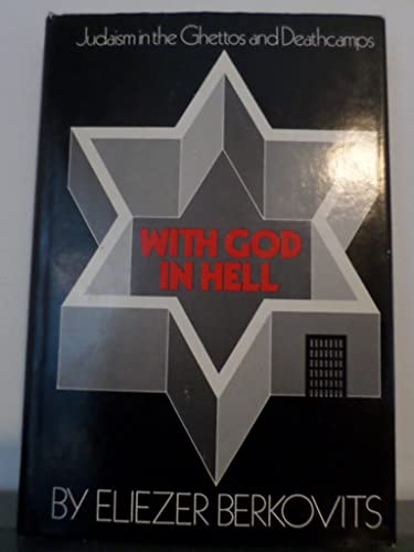 Beispielbild fr With God in Hell: Judaism in the Ghettos and Deathcamps zum Verkauf von BooksRun