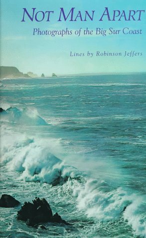 Beispielbild fr Not Man Apart: Photographs of the Big Sur Coast zum Verkauf von Books of the Smoky Mountains