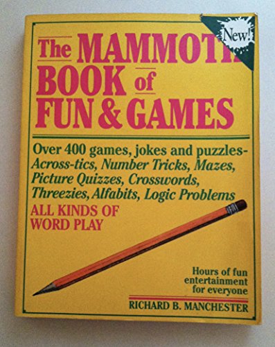 Mammoth Book of Fun and Games (9780884860440) by Manchester, Richard B.