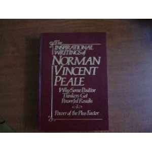 Imagen de archivo de The Inspirational Writings of Norman Vincent Peale: Why Some Positive Thinkers Get Powerful Results and Power of the Plus Factor a la venta por HPB-Emerald