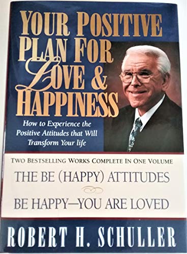Imagen de archivo de The Inspirational Writings of Robert H. Schuller: The Be-Happy Attitudes & Be Happy You Are Loved/Second Series a la venta por SecondSale