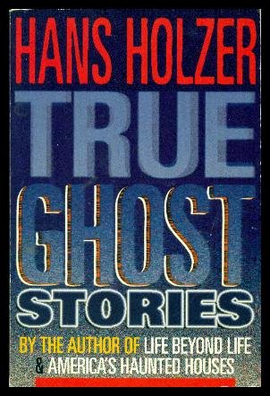 Stock image for Hans Holzer's True Ghost Stories for sale by Better World Books