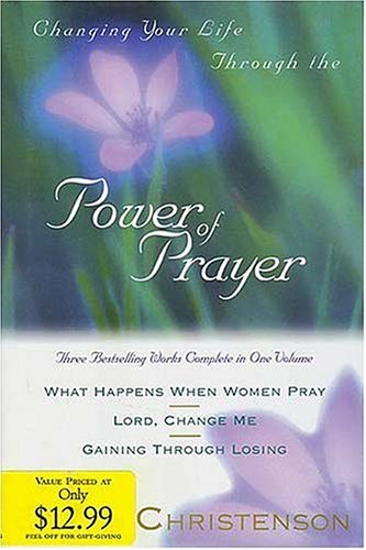 Imagen de archivo de Changing Your Life Through the Power of Prayer a la venta por SecondSale
