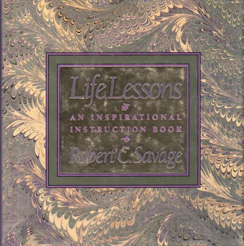 Beispielbild fr Life Lessons: An Inspiration Instructional Book zum Verkauf von Wonder Book