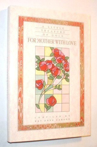 Beispielbild fr For Mother with Love (Little Treasury of Gold) zum Verkauf von Wonder Book