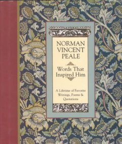 Beispielbild fr Norman Vincent Peale: Words That Inspired Him zum Verkauf von Wonder Book