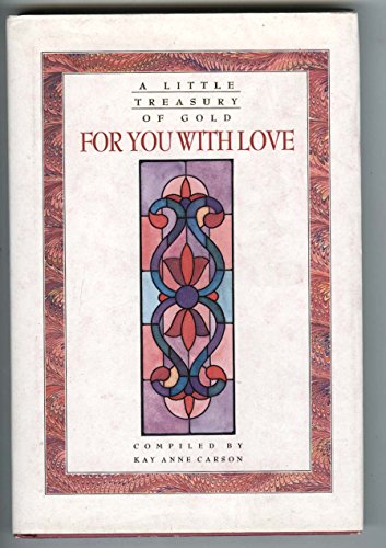9780884861058: For You with Love (A Little Treasury of Gold)