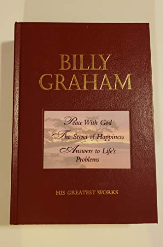 Stock image for Billy Graham His Greastest Works (Peace With God, The Secret of Happiness, Answers to Life's Problem for sale by SecondSale
