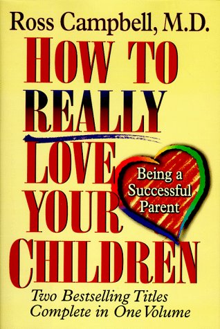 Stock image for How to Really Love Your Children for sale by Better World Books: West
