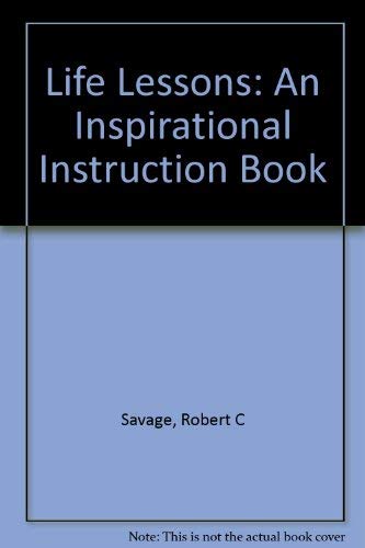 Imagen de archivo de Life Lessons: An Inspirational Instruction Book a la venta por ThriftBooks-Dallas