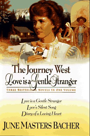 Beispielbild fr Journey West: Love is a Gentle Stranger zum Verkauf von ThriftBooks-Dallas