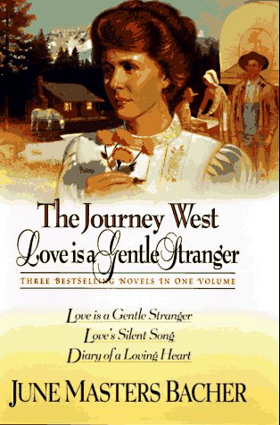 Imagen de archivo de Journey West : Love Is a Gentle Stranger a la venta por Better World Books