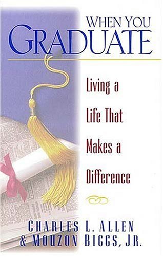 Stock image for When You Graduate: Living a Life That Makes a Difference for sale by SecondSale