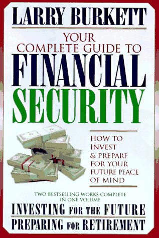 Beispielbild fr Your Complete Guide to Financial Security : How to Invest and Prepare for Your Future Peace of Mind zum Verkauf von Better World Books