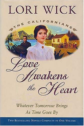 Stock image for Love Awakens the Heart: Whatever Tomorrow Brings/As Times Goes By (The Californians 1-2) for sale by Goodwill