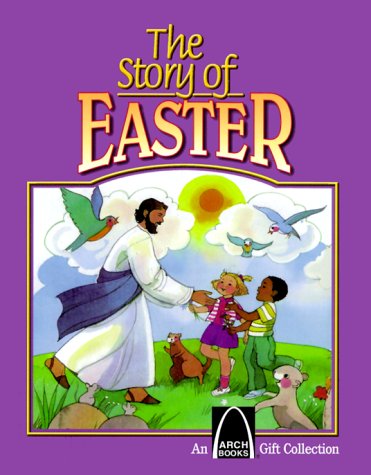 9780884862000: The Story of Easter (An Arch Books Series)