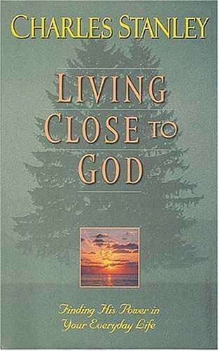 Stock image for Living Close to God: Finding His Power in Your Everyday Life for sale by Jenson Books Inc