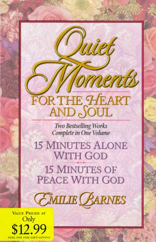 Beispielbild fr Quiet Moments for the Heart and Soul (15 Minutes Alone With God / 15 Minutes Of Peace With God) zum Verkauf von Wonder Book
