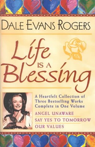 Imagen de archivo de Life is a Blessing: Angel Unaware/Say Yes to Tomorrow/Our Values a la venta por ThriftBooks-Dallas