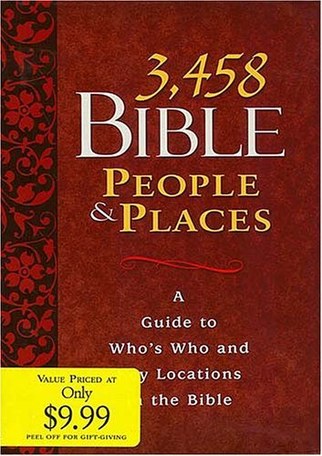 Stock image for 3,458 Bible People and Places for sale by Reliant Bookstore
