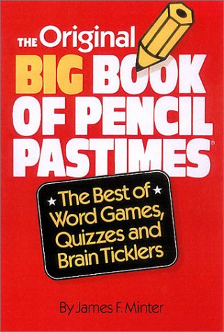 The Original Big Book of Pencil Pastimes (9780884863137) by Minter, James