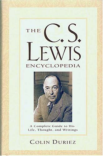 Beispielbild fr The C.S. Lewis Encyclopedia: A Complete Guide to His Life, Thought , and Writings zum Verkauf von HPB-Ruby