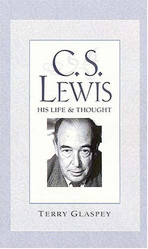 C.s. Lewis: His Life & Thought (9780884863359) by Glaspey, Terry