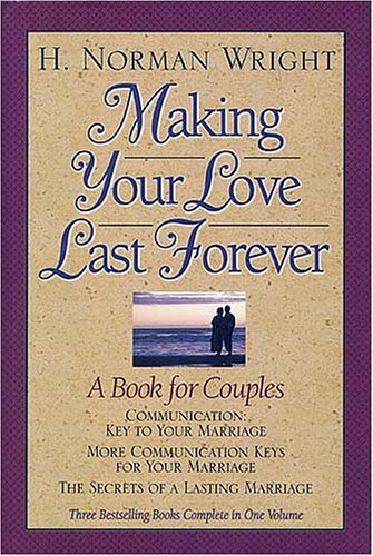 Making Your Love Last Forever (9780884863489) by Wright, H. Norman