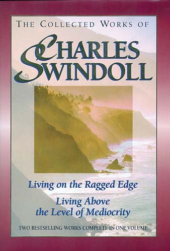 Stock image for The Collected Works of Charles Swindoll: Living on the Ragged Edge / Living Above the Level of Mediocrity for sale by SecondSale