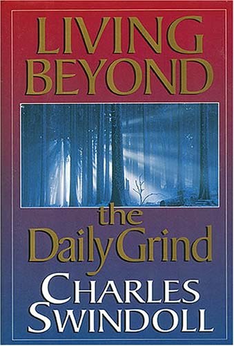 Stock image for Living Beyond the Daily Grind: Reflections of the Songs and Sayings in Scripture for sale by Zoom Books Company