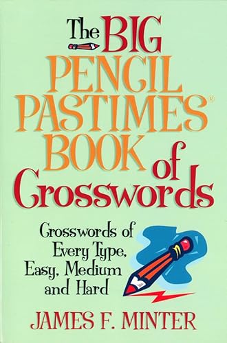 Big Pencil Pastimes Book of Crosswords (9780884863793) by Minter, James F.