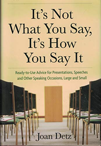 Beispielbild fr It's Not What You Say, It's How You Say It zum Verkauf von SecondSale