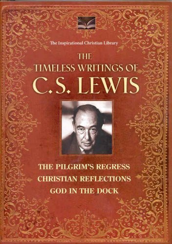 Stock image for The Timeless Writings of C.S. Lewis: The Pilgrim's Regress; Christian Reflectio for sale by ThriftBooks-Atlanta