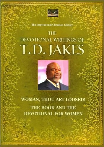 Stock image for The Devotional Writings of T.D. Jakes (Woman, Thou Art Loosed!, the Book and the Devotional for Women) for sale by SecondSale