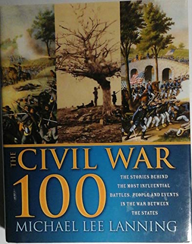 9780884864653: The Civil War 100: The Stories Behind the Most Inf