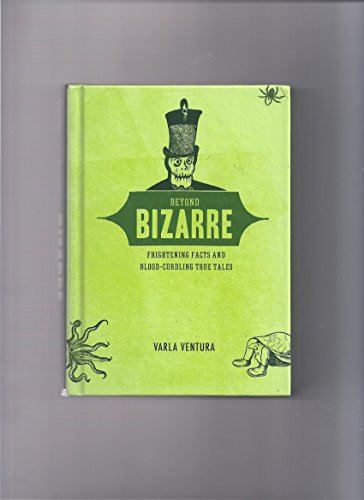 Stock image for Beyond Bizarre for sale by Wonder Book