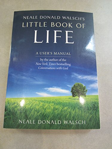 Beispielbild fr Neale Donald Walsch's Little Book of Life, a User's Manual zum Verkauf von ThriftBooks-Phoenix