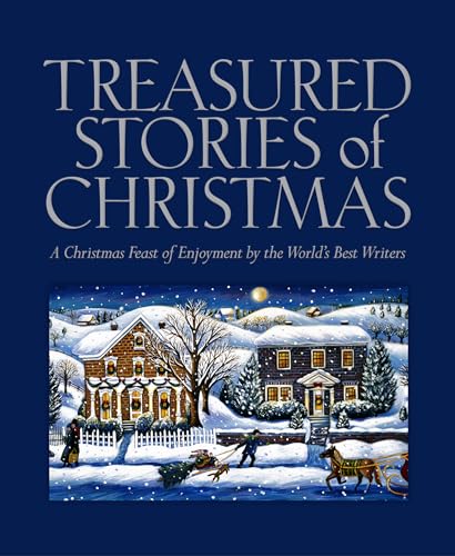 Stock image for Treasured Stories of Christmas: A Christmas Feast of Enjoyment by the World's Best Writers for sale by SecondSale