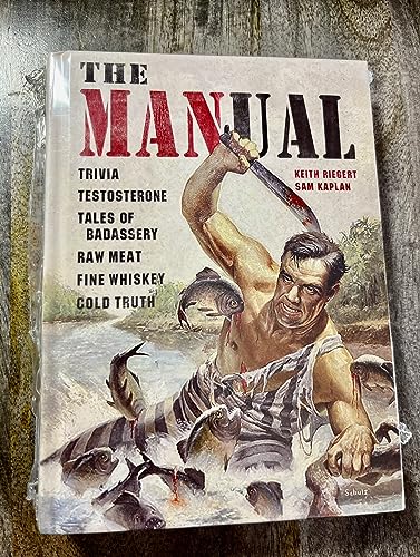 Beispielbild fr The Manual: Trivia Testosterone Tales of Badassery Raw Meat Fine Whiskey Cold Truth zum Verkauf von Goodwill of Colorado