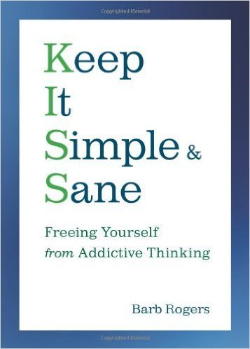 Imagen de archivo de Keep It Simple & Sane: Freeing Yourself from Addictive Thinking a la venta por HPB-Ruby