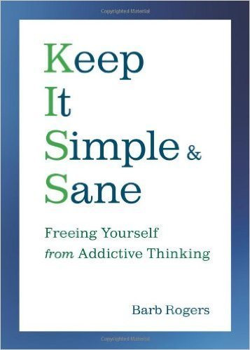Stock image for Keep It Simple & Sane: Freeing Yourself from Addictive Thinking for sale by HPB-Ruby