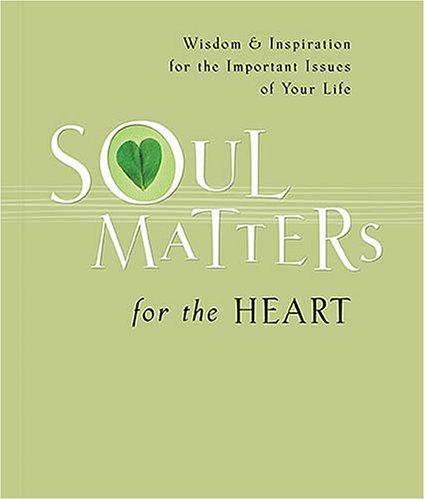 Beispielbild fr Soul Matters for the Heart (Soul Matters) zum Verkauf von Wonder Book