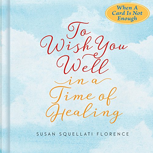 Stock image for To Wish You Well---In a Time of Healing for sale by SecondSale