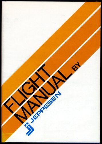 Flight Manual by Jeppesen (9780884870067) by Jeppesen Sanderson Inc.