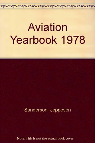 Aviation Yearbook 1978 (9780884870203) by Sanderson, Jeppesen